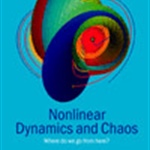 Nonlinear Dynamics and Chaos: Where do we go from here