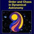 Order and Chaos in Dynamical Astronomy