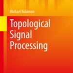 Review of Topological Signal Processing by Michael Robinson