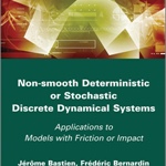 Review of "Non Smooth Deterministic or Stochastic Discrete Dynamical Systems" by Bastien, Bernardin, and Lamarque